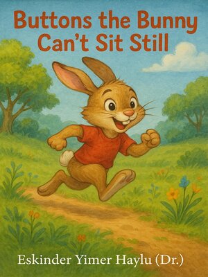 cover image of Buttons the Bunny Can't Sit Still